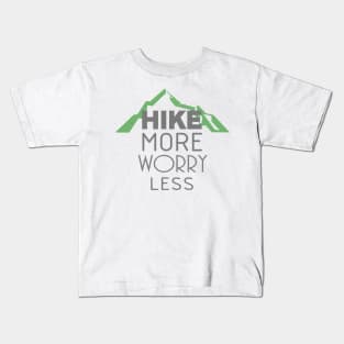 Hike more worry less Kids T-Shirt